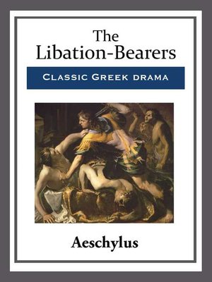 cover image of The Libation-Bearers
